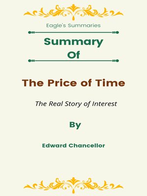 cover image of Summary of the Price of Time the Real Story of Interest  by Edward Chancellor